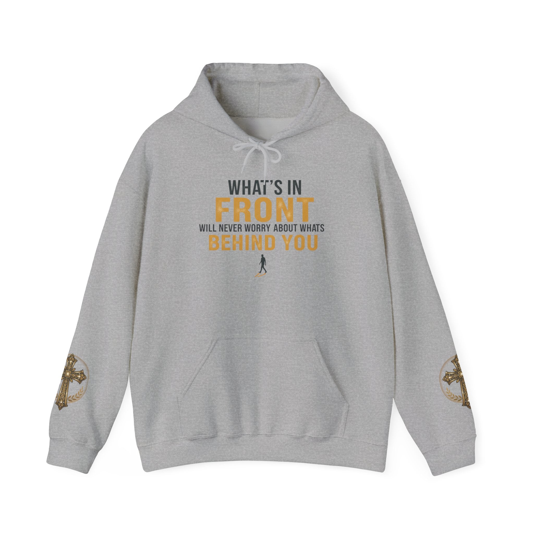 Hoodie — “What’s in Front of You” Inspirational Quote Pullover