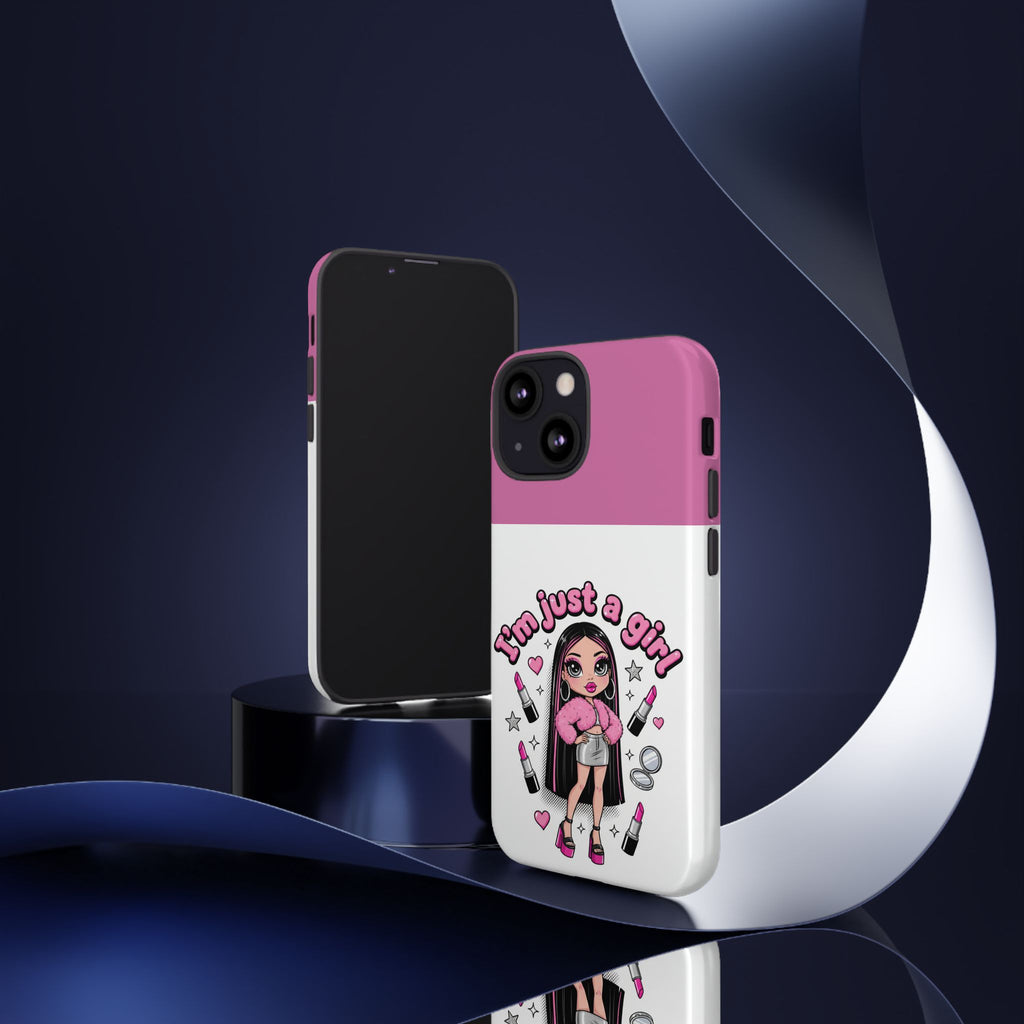 Phone Case — "I'm Just a Girl" Cute Makeup Girl Protective Tough Case