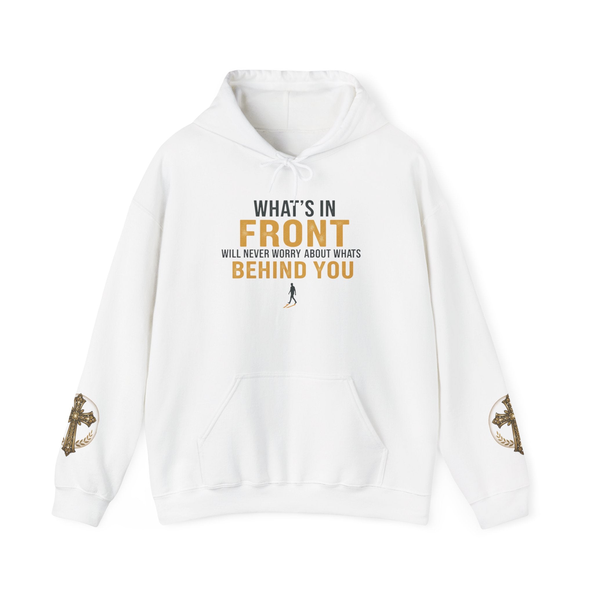 Hoodie — “What’s in Front of You” Inspirational Quote Pullover