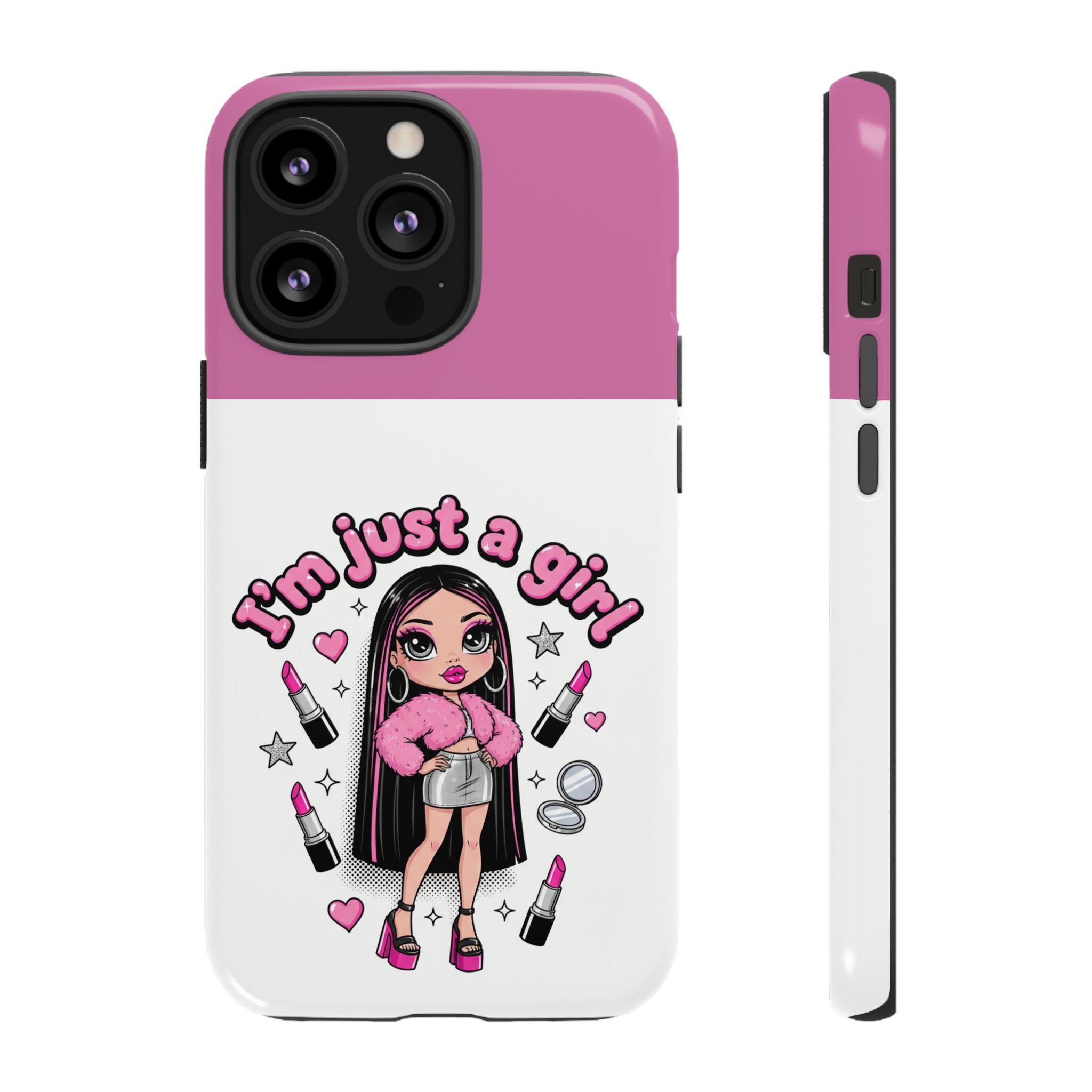 Phone Case — "I'm Just a Girl" Cute Makeup Girl Protective Tough Case