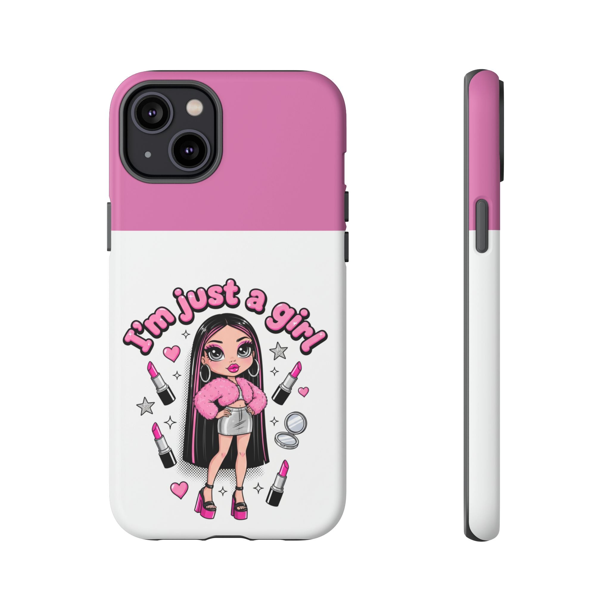 Phone Case — "I'm Just a Girl" Cute Makeup Girl Protective Tough Case