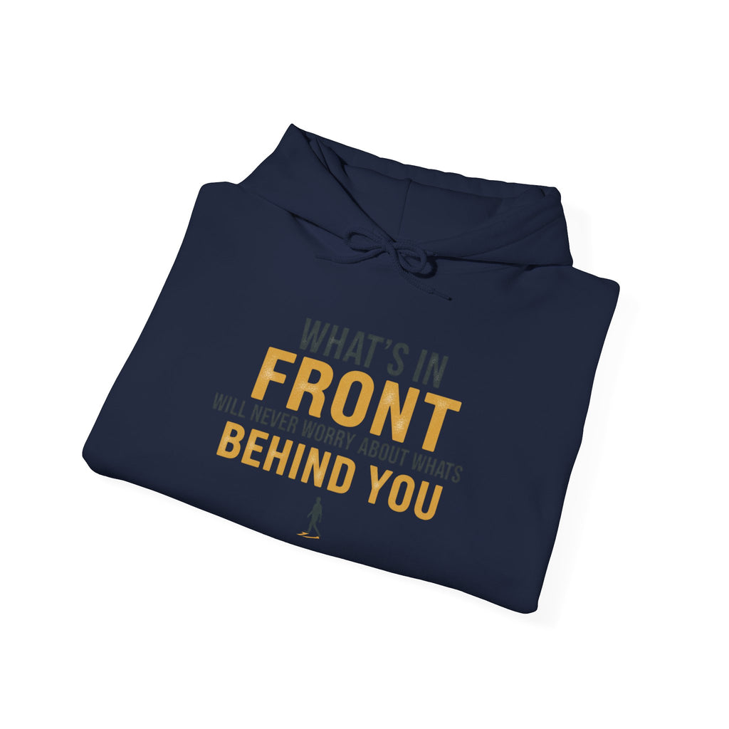 Hoodie — “What’s in Front of You” Inspirational Quote Pullover