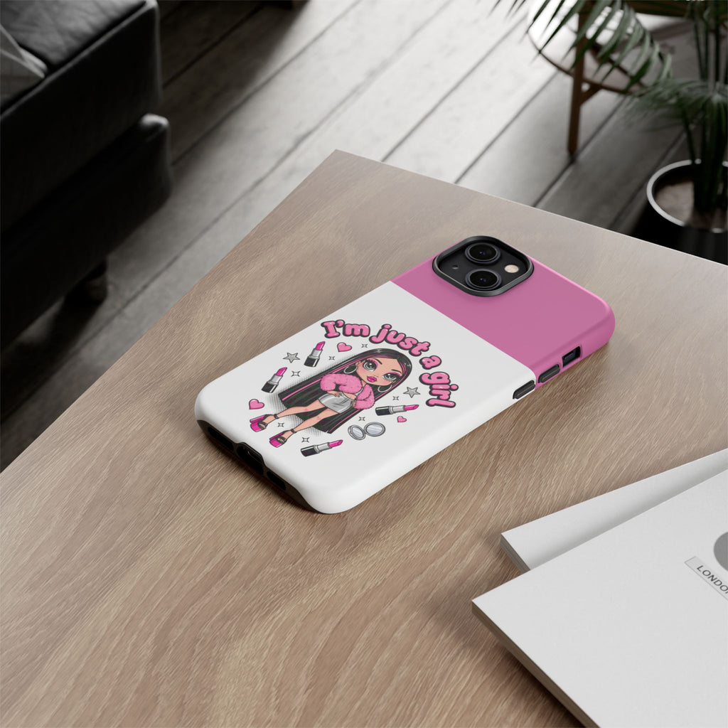 Phone Case — "I'm Just a Girl" Cute Makeup Girl Protective Tough Case