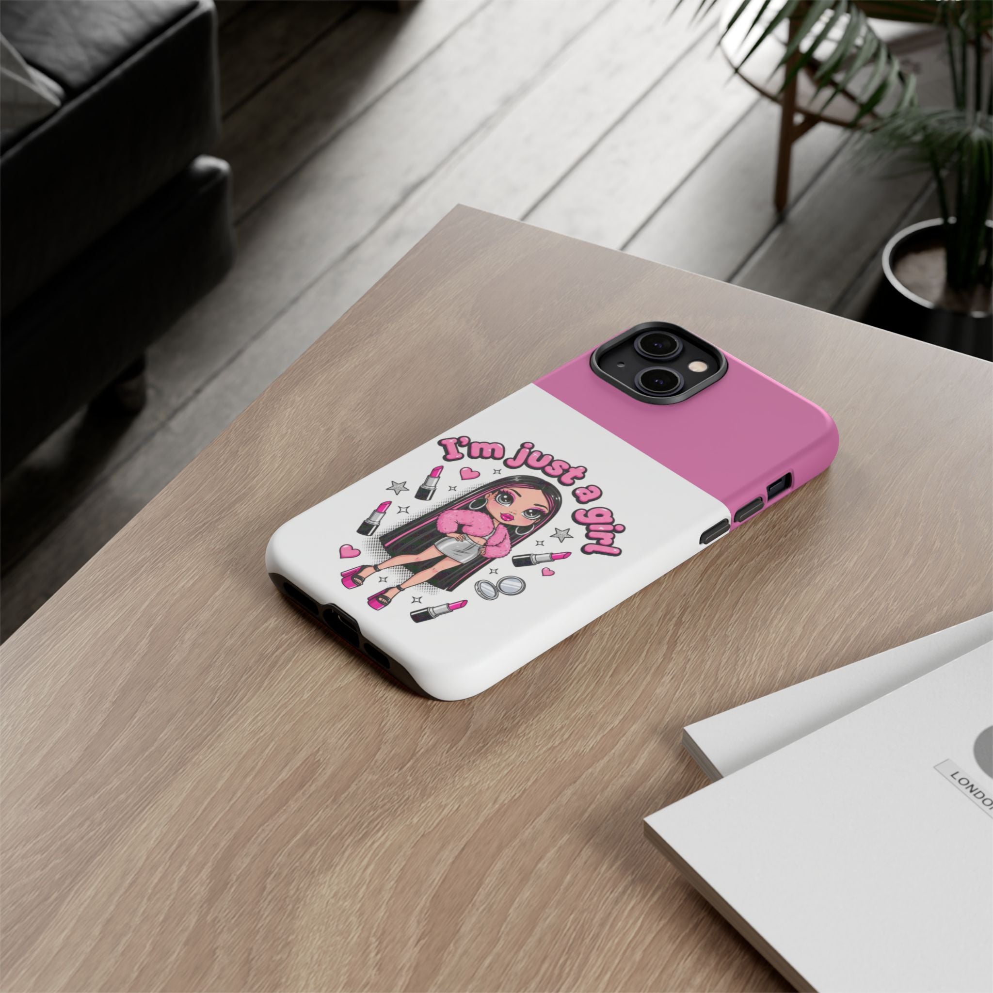 Phone Case — "I'm Just a Girl" Cute Makeup Girl Protective Tough Case