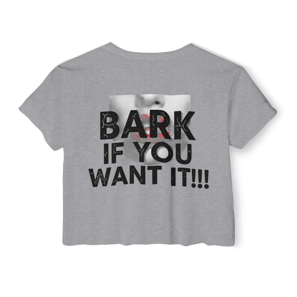 Festival Crop Top — Graphic "BARK IF YOU WANT IT!!!" Party Tee