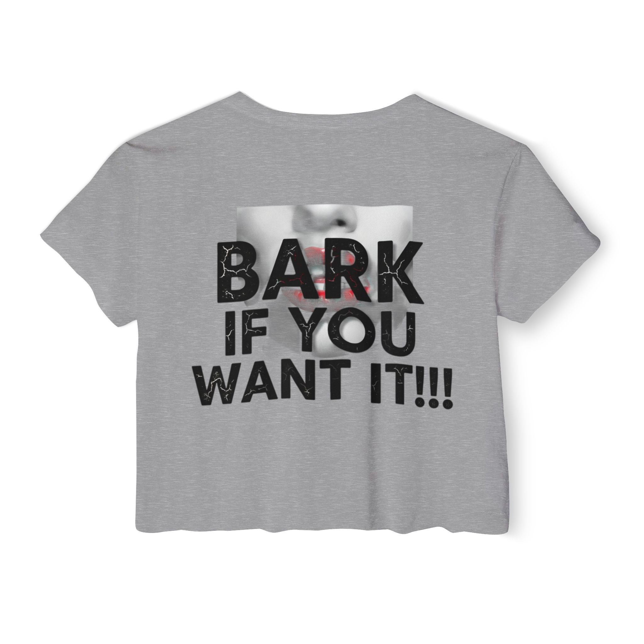 Festival Crop Top — Graphic "BARK IF YOU WANT IT!!!" Party Tee