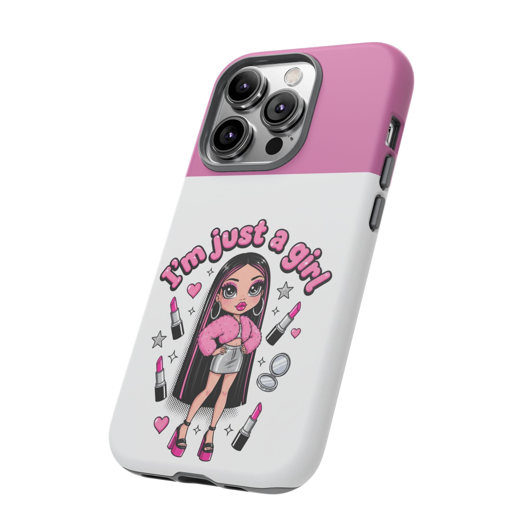 Phone Case — "I'm Just a Girl" Cute Makeup Girl Protective Tough Case