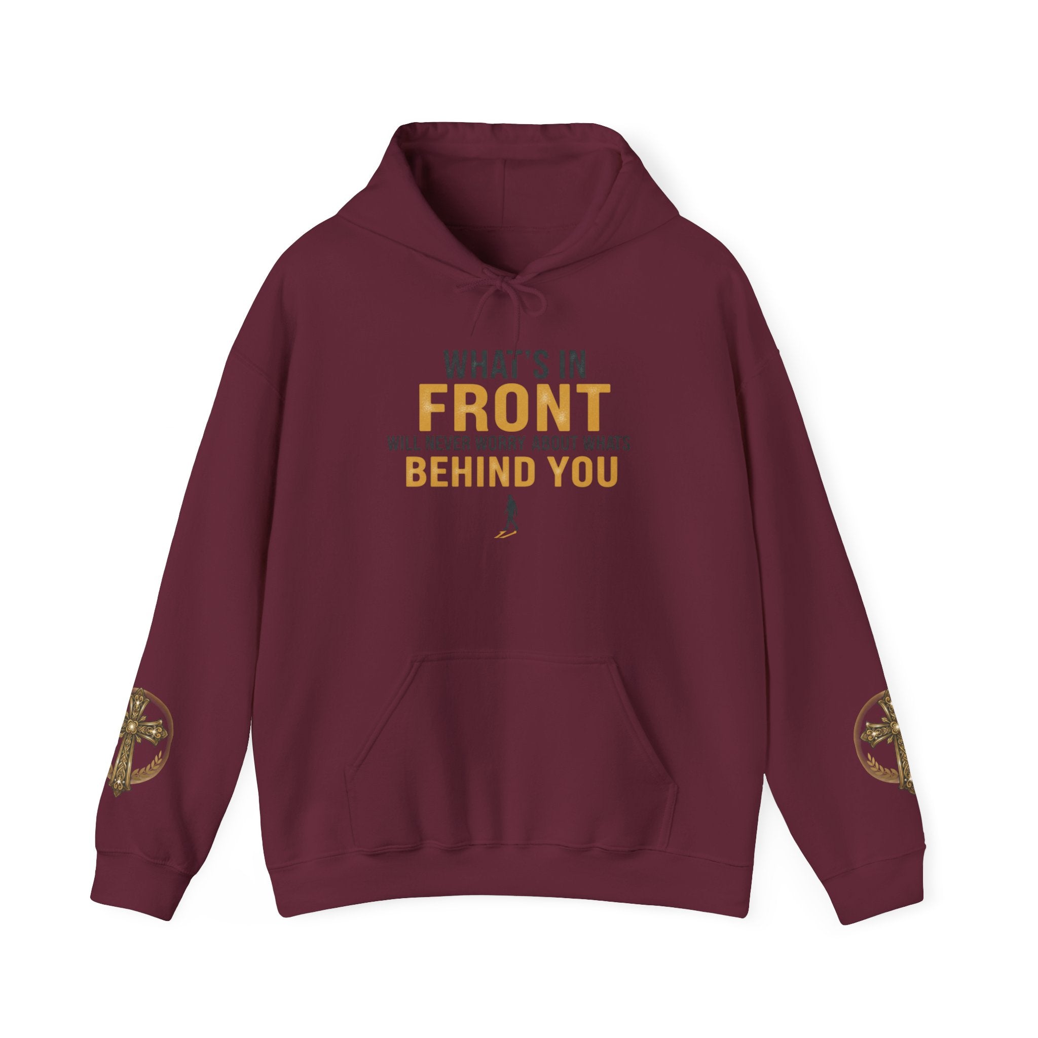 Hoodie — “What’s in Front of You” Inspirational Quote Pullover