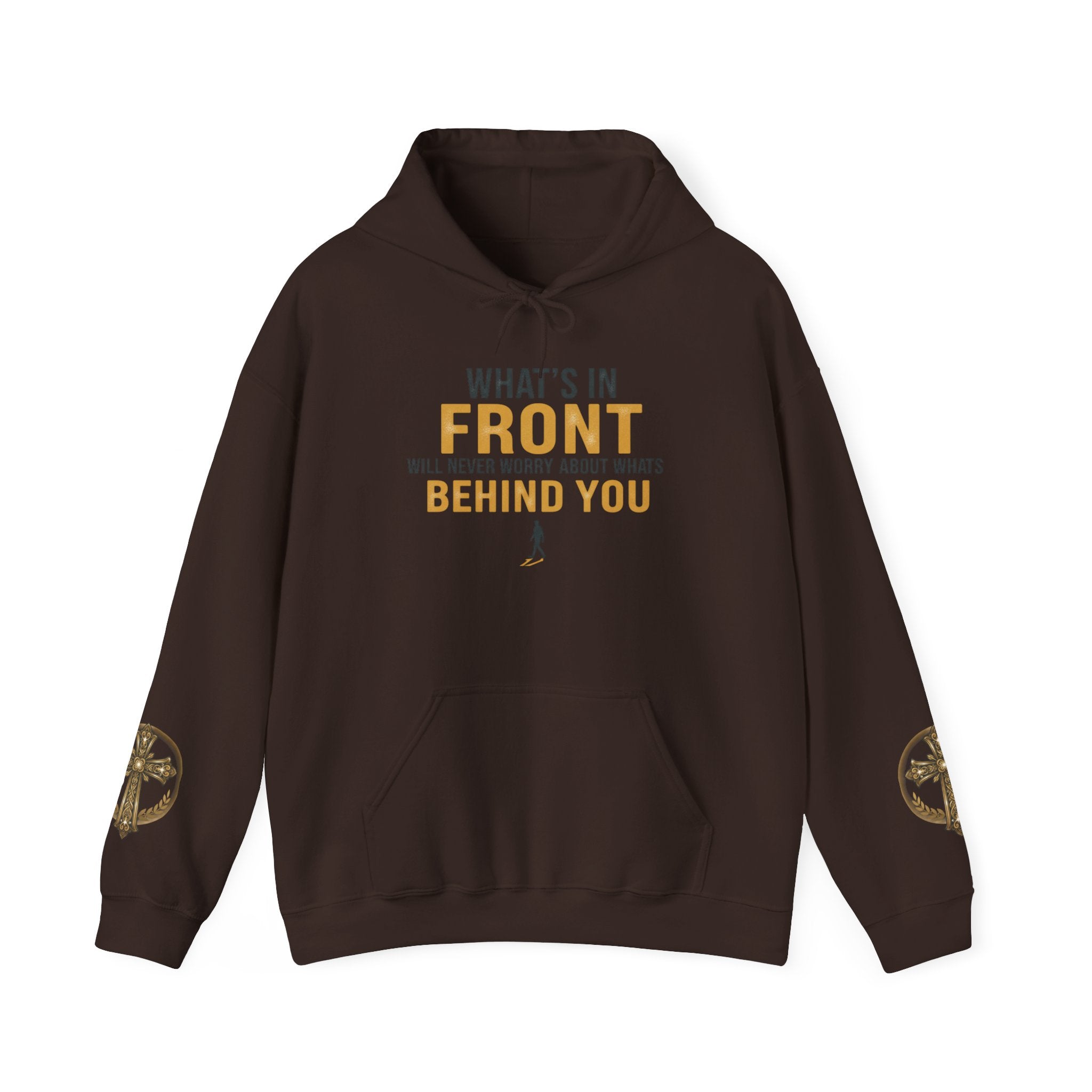 Hoodie — “What’s in Front of You” Inspirational Quote Pullover