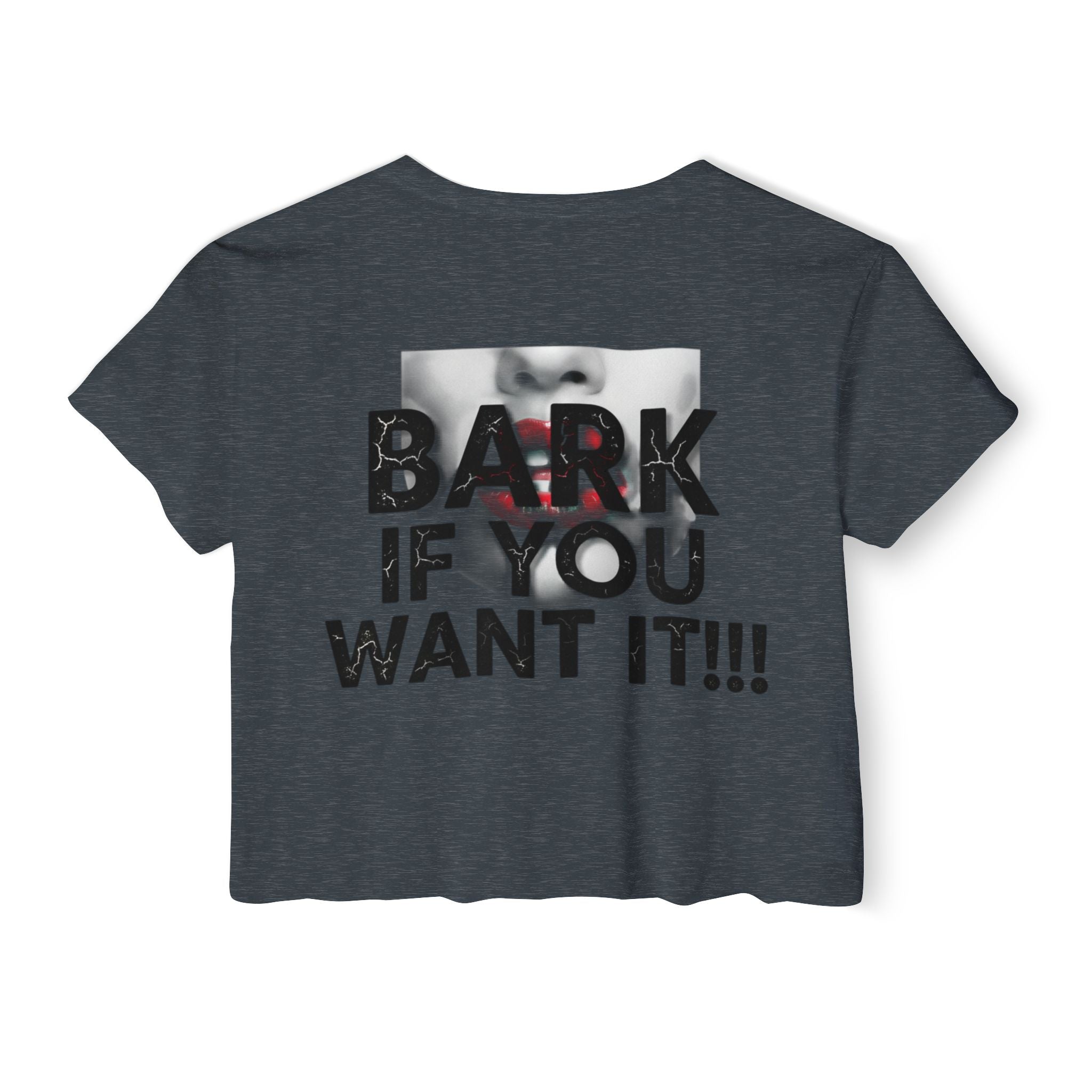 Festival Crop Top — Graphic "BARK IF YOU WANT IT!!!" Party Tee