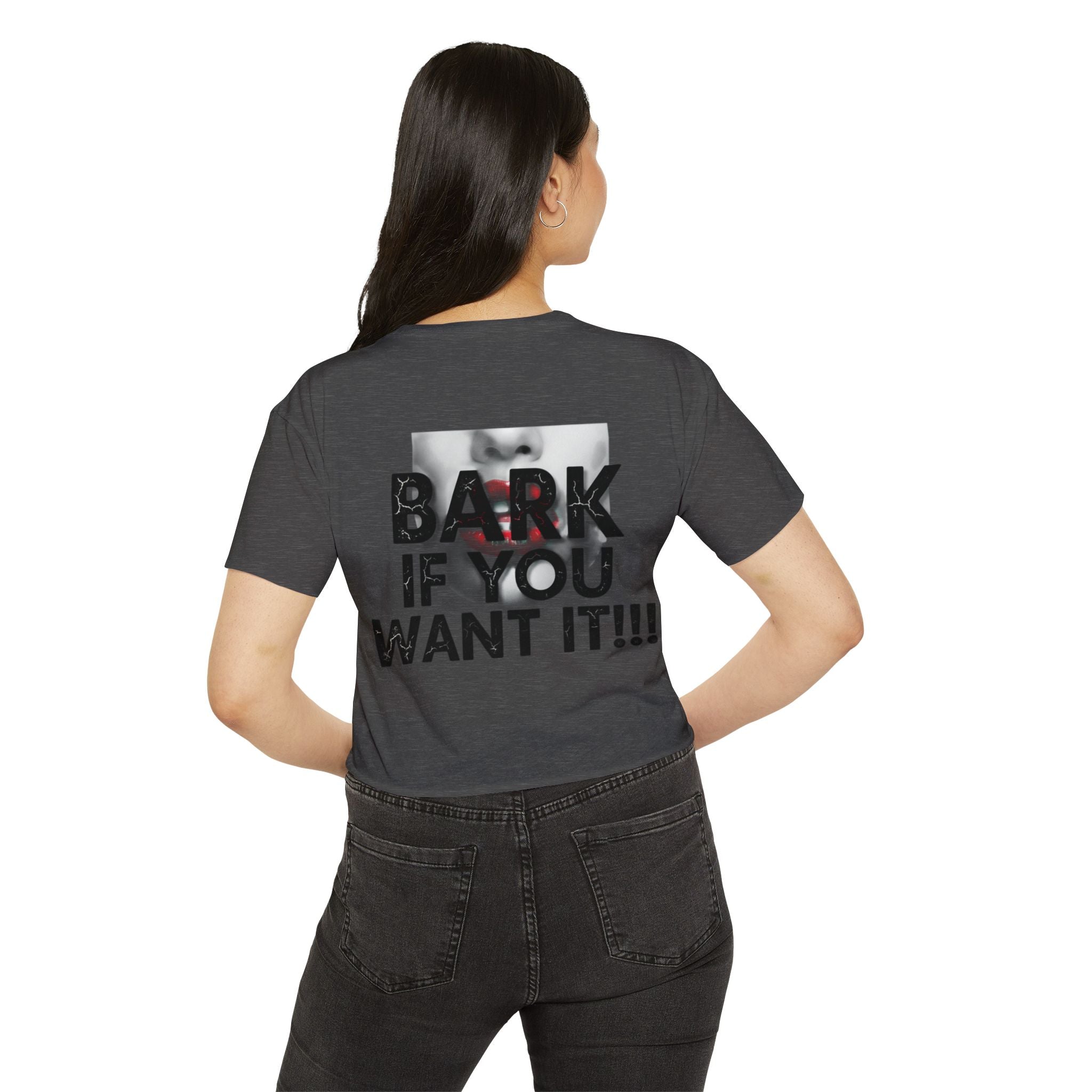 Festival Crop Top — Graphic "BARK IF YOU WANT IT!!!" Party Tee
