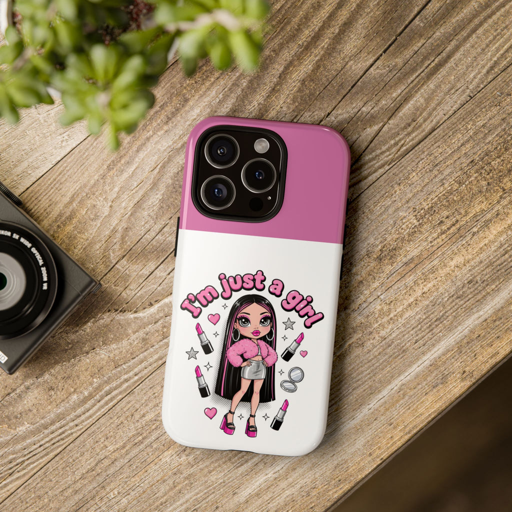 Phone Case — "I'm Just a Girl" Cute Makeup Girl Protective Tough Case