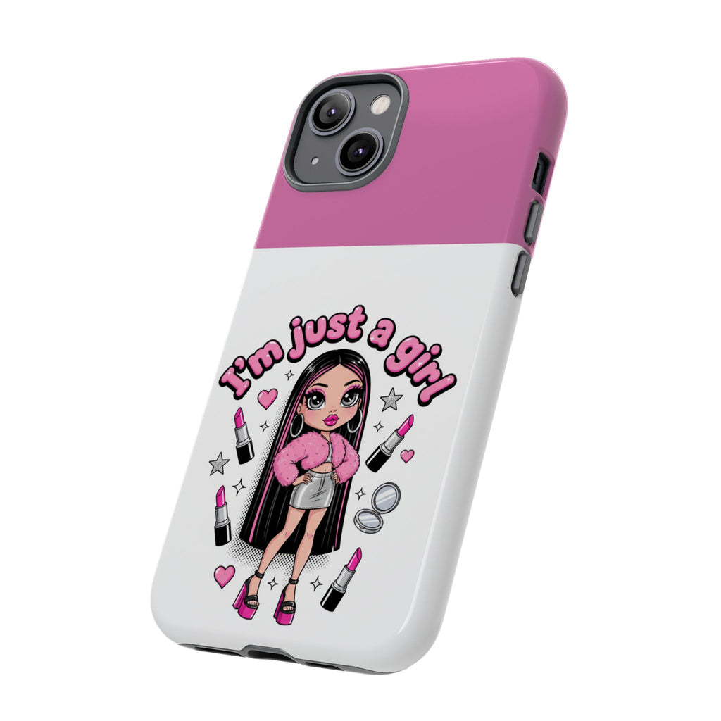 Phone Case — "I'm Just a Girl" Cute Makeup Girl Protective Tough Case