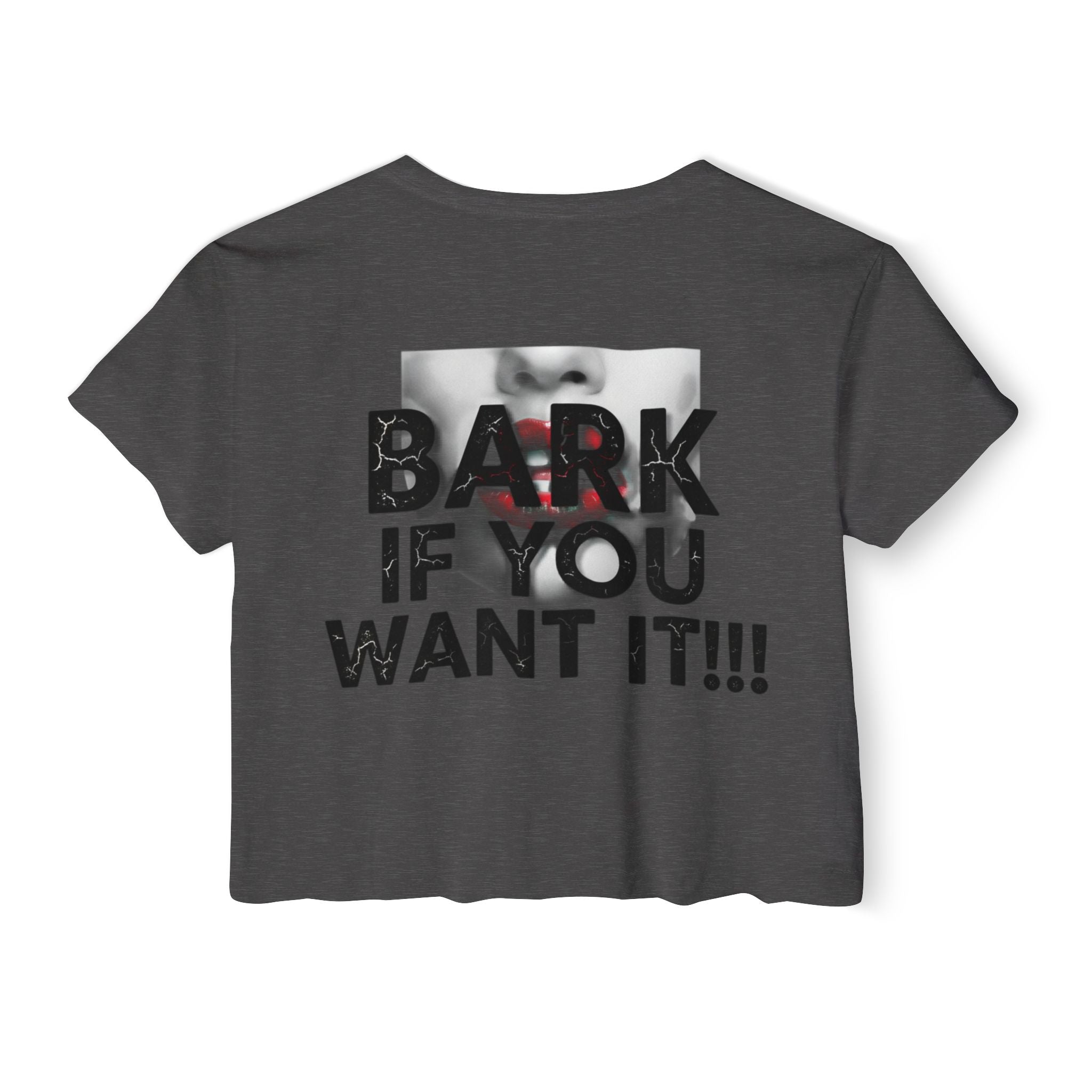 Festival Crop Top — Graphic "BARK IF YOU WANT IT!!!" Party Tee