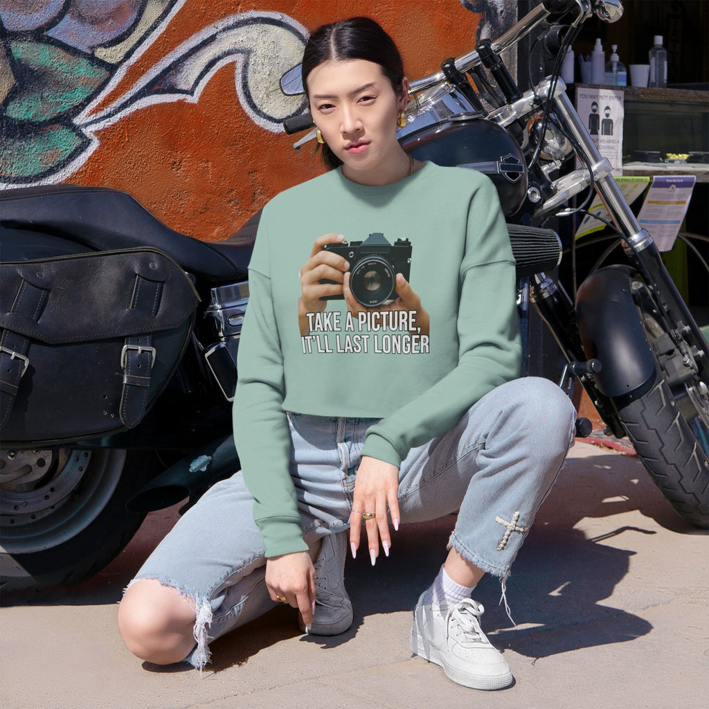 Cropped Sweatshirt — 'Take a Picture, It'll Last Longer' Vintage Camera Graphic