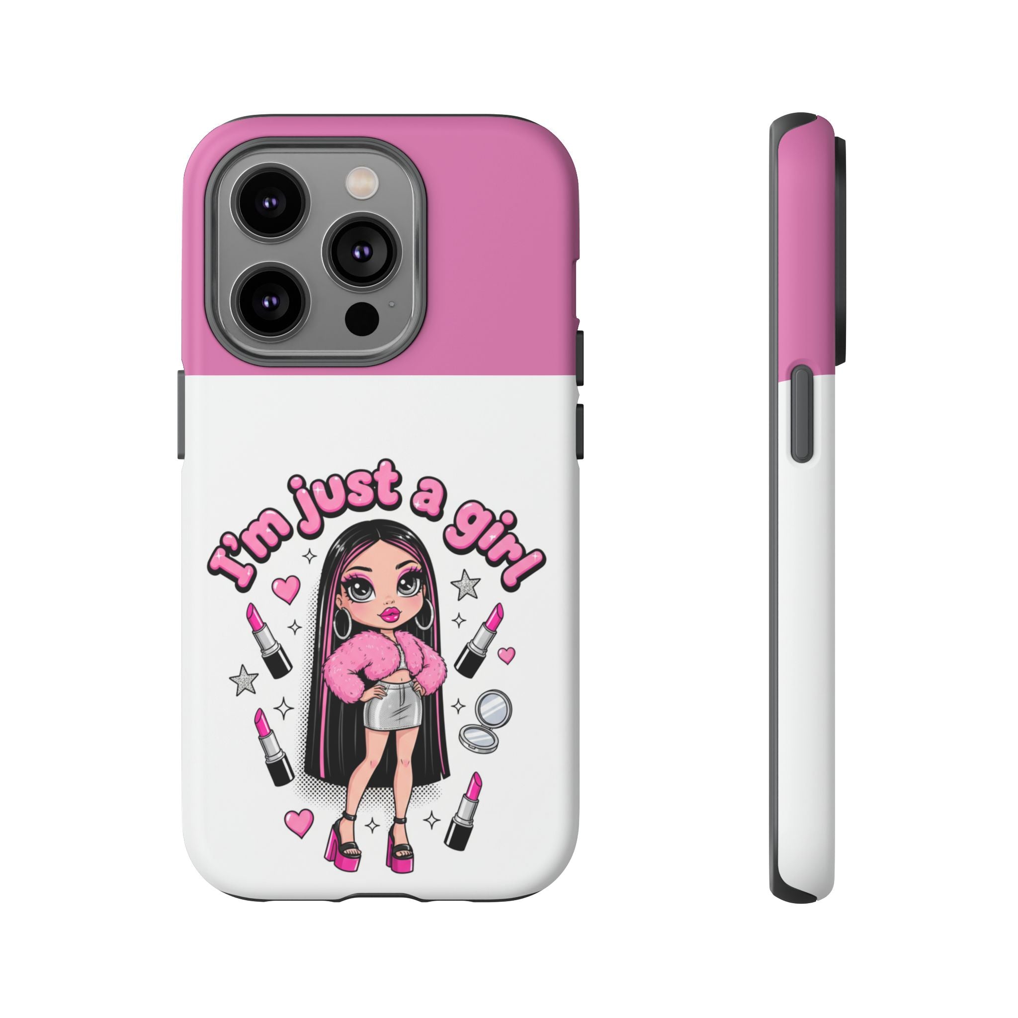 Phone Case — "I'm Just a Girl" Cute Makeup Girl Protective Tough Case