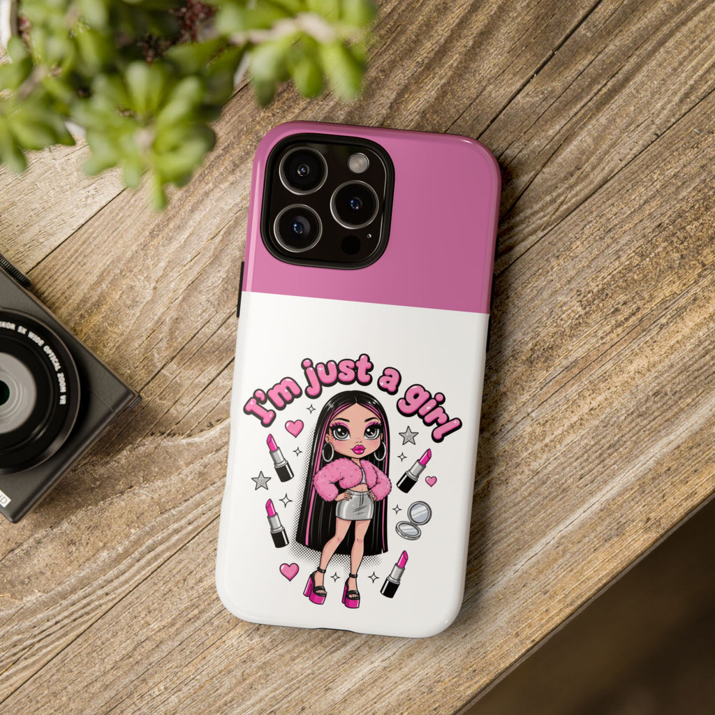 Phone Case — "I'm Just a Girl" Cute Makeup Girl Protective Tough Case