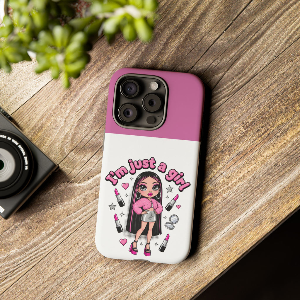 Phone Case — "I'm Just a Girl" Cute Makeup Girl Protective Tough Case