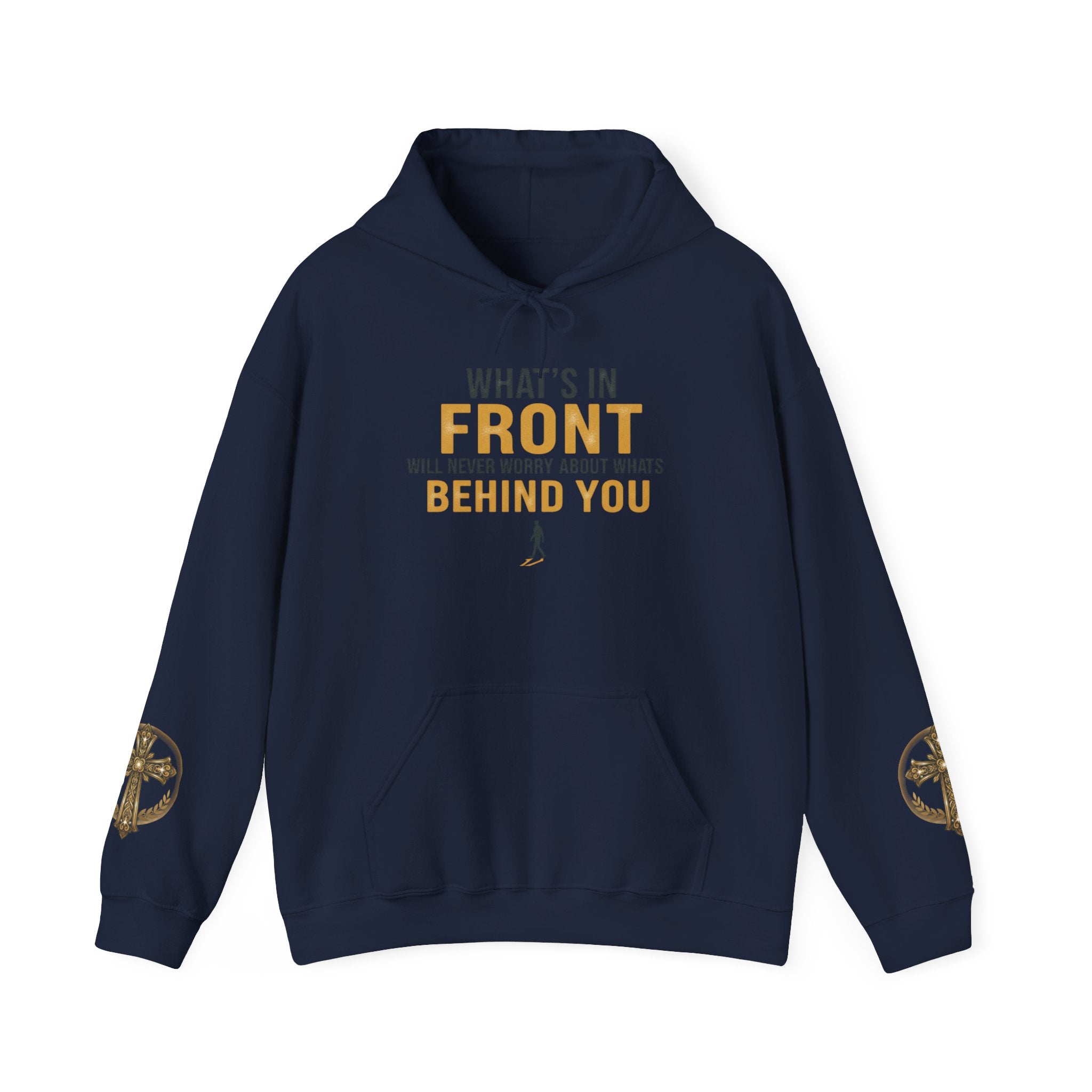 Hoodie — “What’s in Front of You” Inspirational Quote Pullover
