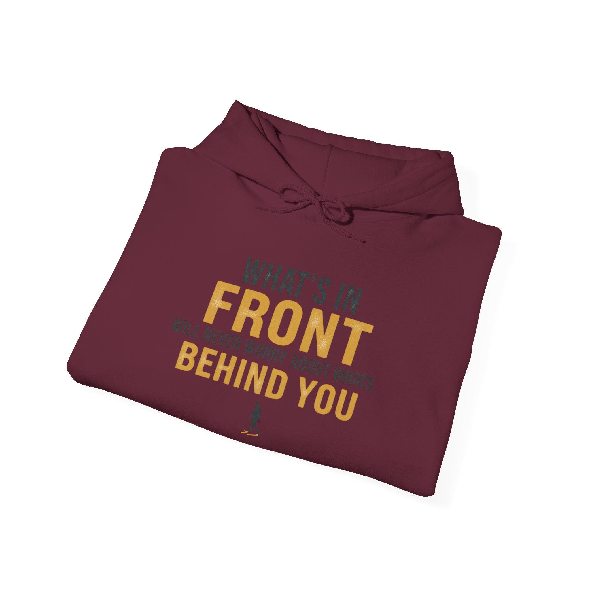 Hoodie — “What’s in Front of You” Inspirational Quote Pullover