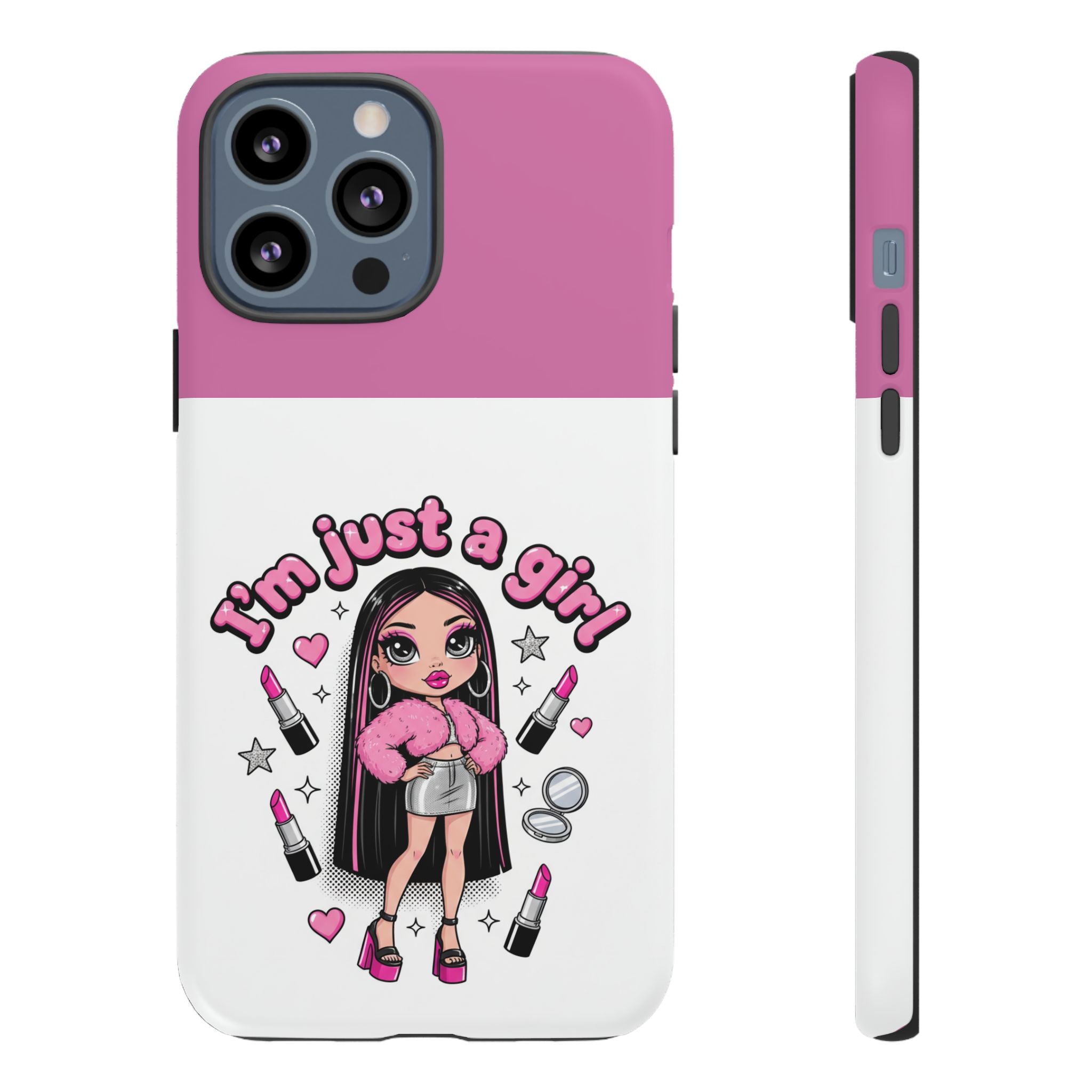 Phone Case — "I'm Just a Girl" Cute Makeup Girl Protective Tough Case