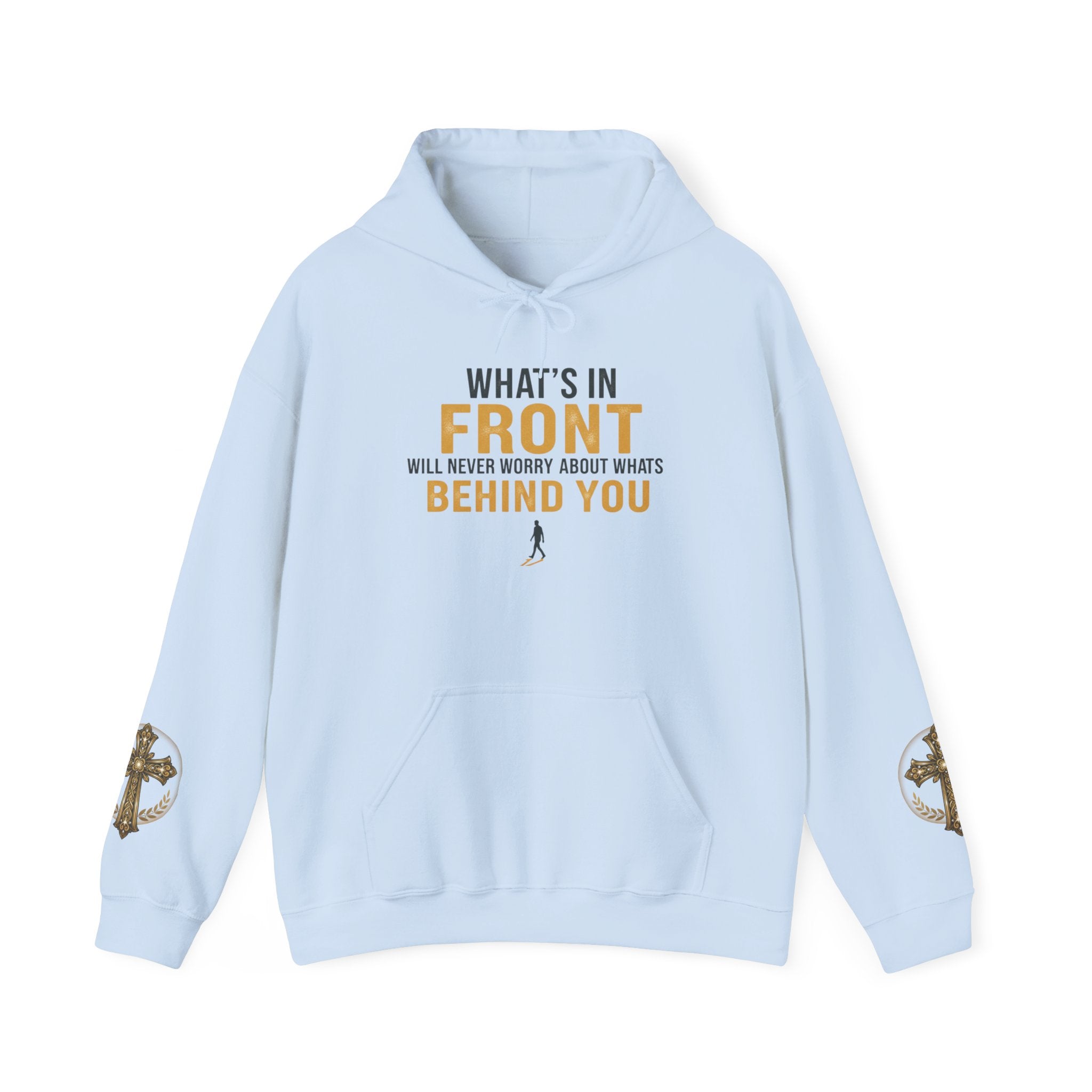 Hoodie — “What’s in Front of You” Inspirational Quote Pullover