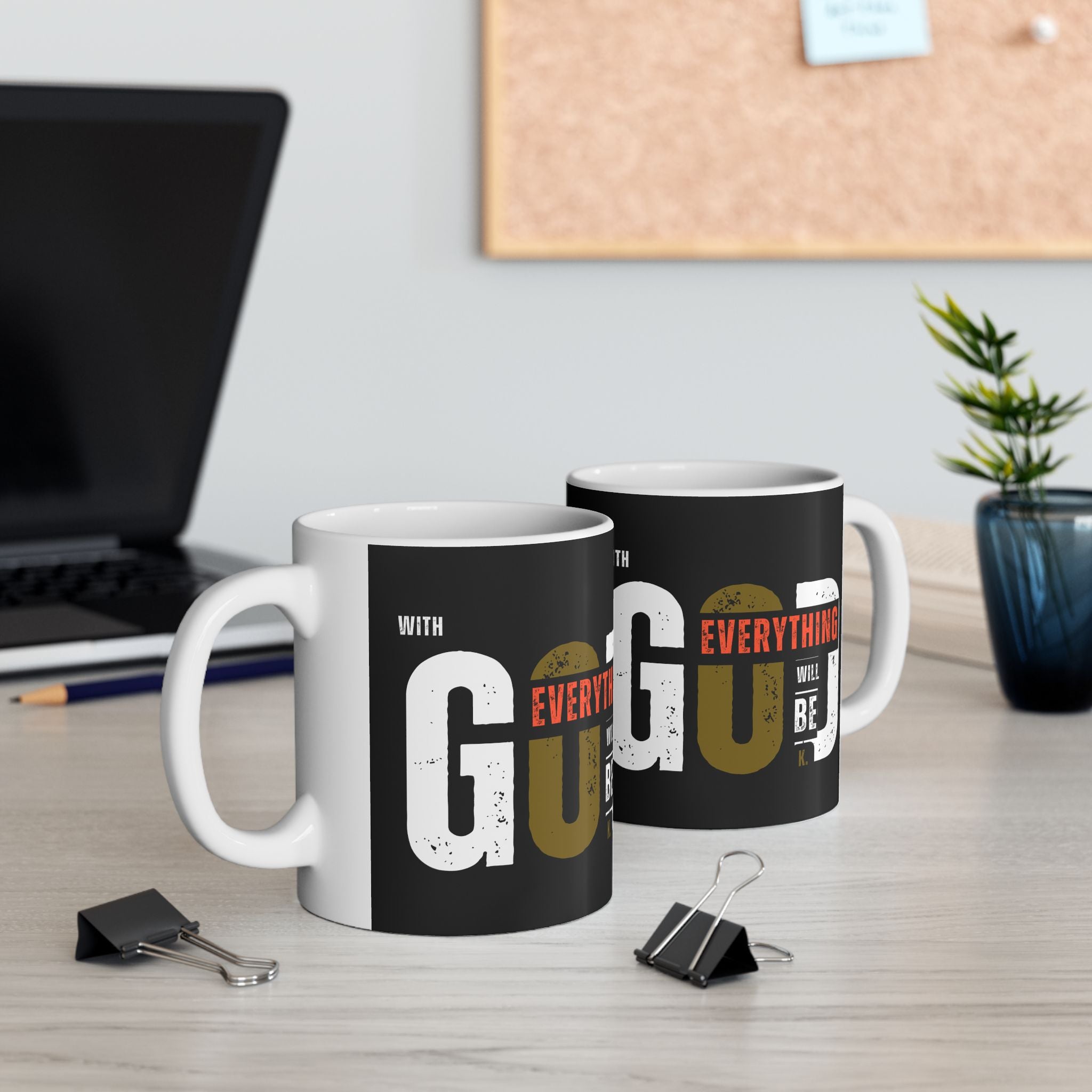 Everything Will Be OK with God mug | Ceramic Coffee Mug