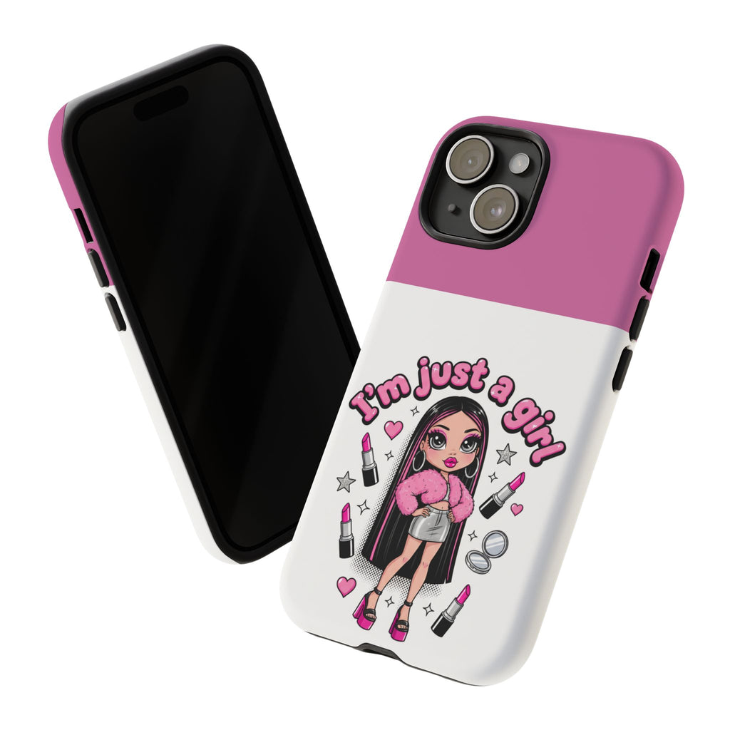 Phone Case — "I'm Just a Girl" Cute Makeup Girl Protective Tough Case