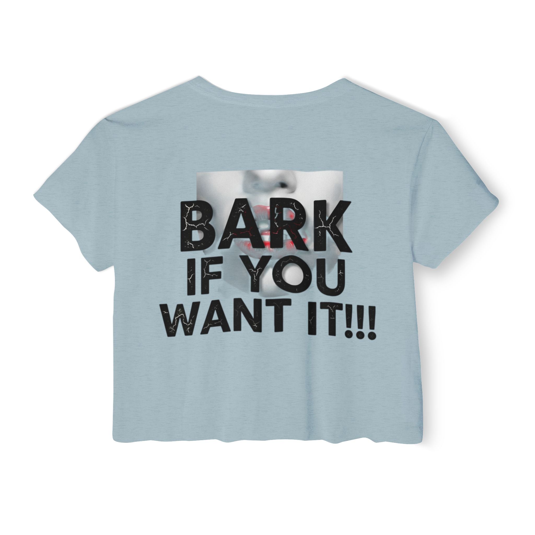 Festival Crop Top — Graphic "BARK IF YOU WANT IT!!!" Party Tee
