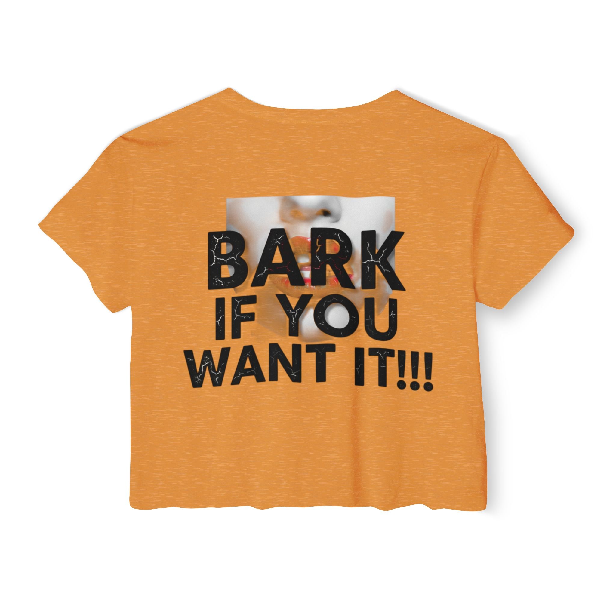 Festival Crop Top — Graphic "BARK IF YOU WANT IT!!!" Party Tee